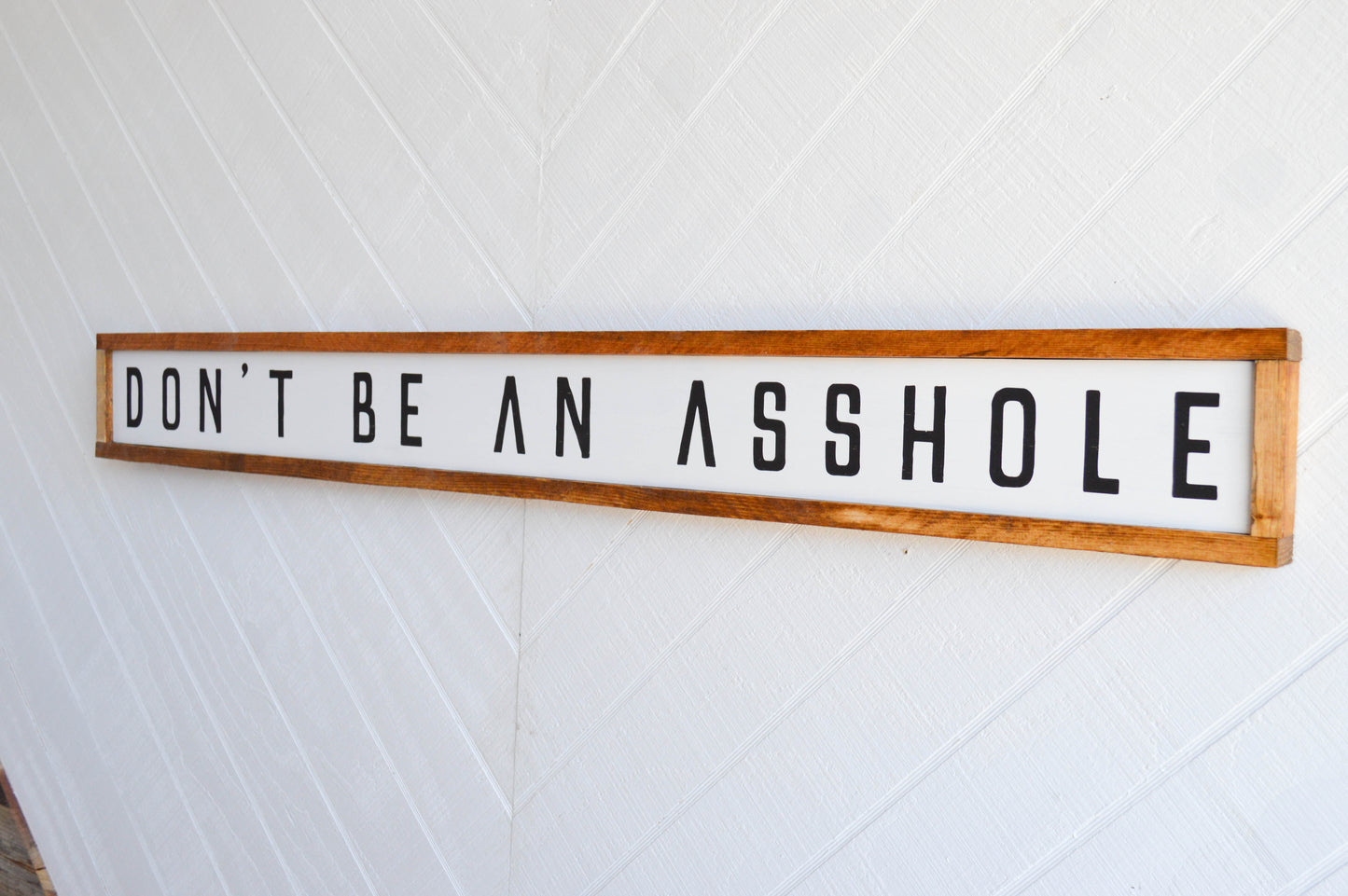 Don’t Be An Asshole Wood Sign