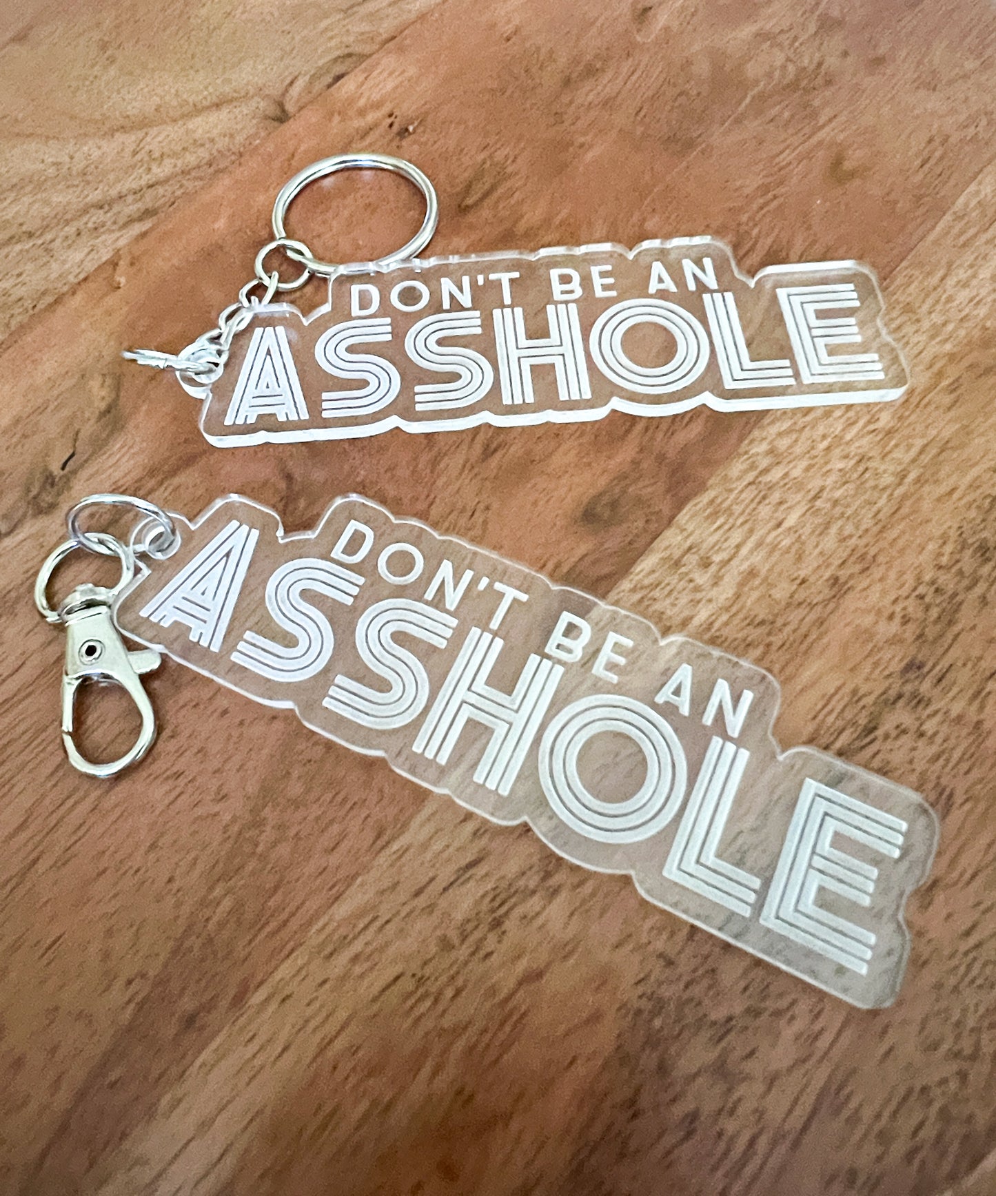 Don’t be an Asshole Keychain